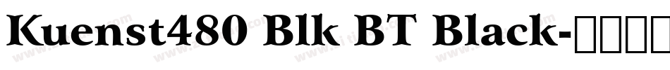 Kuenst480 Blk BT Black字体转换
